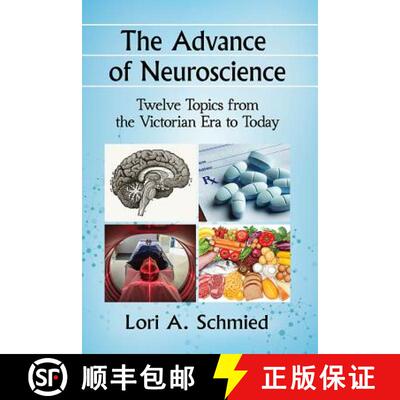 【3-4周达】The Advance of Neuroscience : Twelve Topics from the Victorian Era to Today [9781476665573]