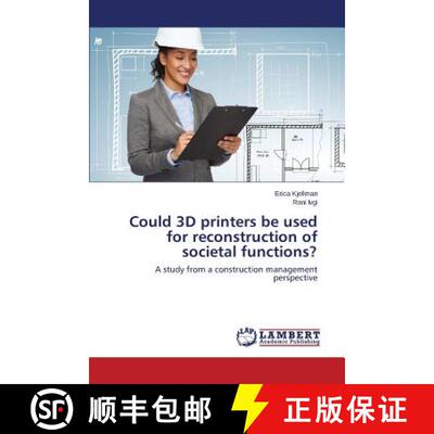 预订 Could 3D printers be used for reconstruction of societal functions? [9783659807923]