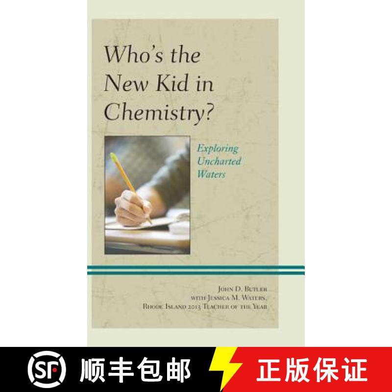 预订 Who's the New Kid in Chemistry? : Exploring Uncharted Waters [9780761862291]