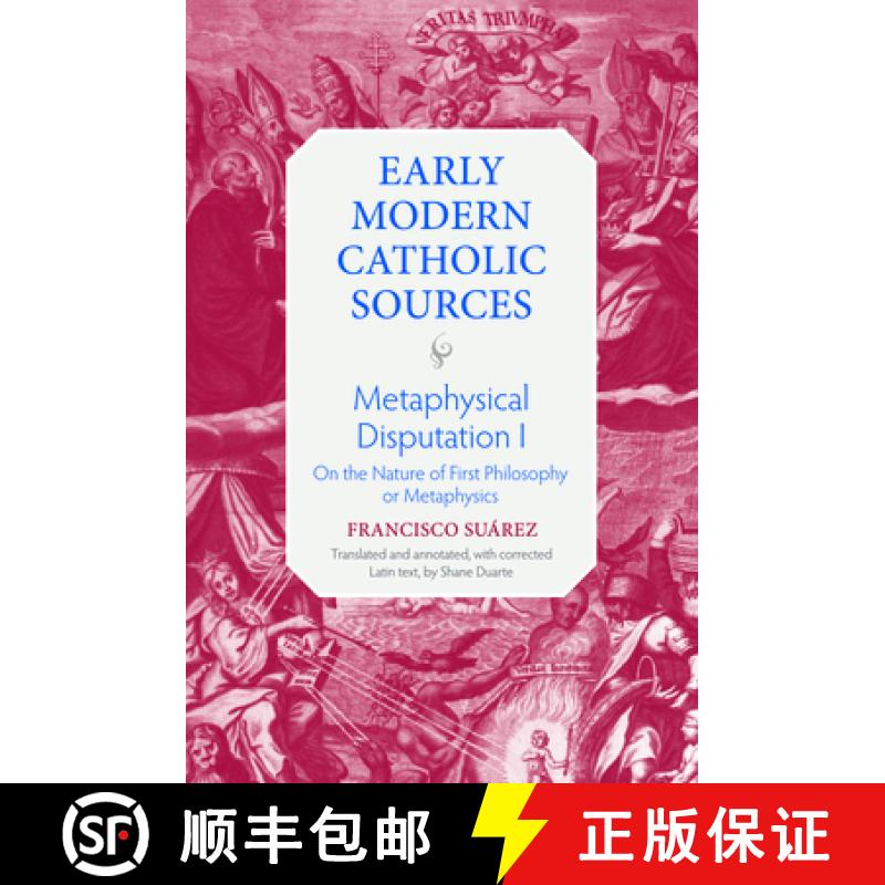 【3-4周达】Metaphysical Disputation I: On the Nature of First Philosophy or Metaphysics [9780813234021]