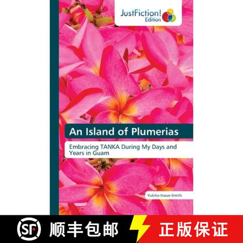 【3-4周达】An Island of Plumerias: Embracing TANKA During My Days and Years in Guam (Aufl.) [9786200495181]