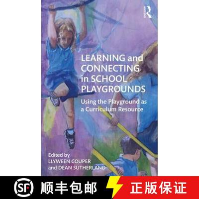 【3-4周达】Learning and Connecting in School Playgrounds : Using the Playground as a Curriculum Resource [9780815355038]