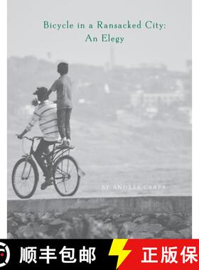 【3-4周达】Bicycle in a Ransacked City: An Elegy [9781938584978]