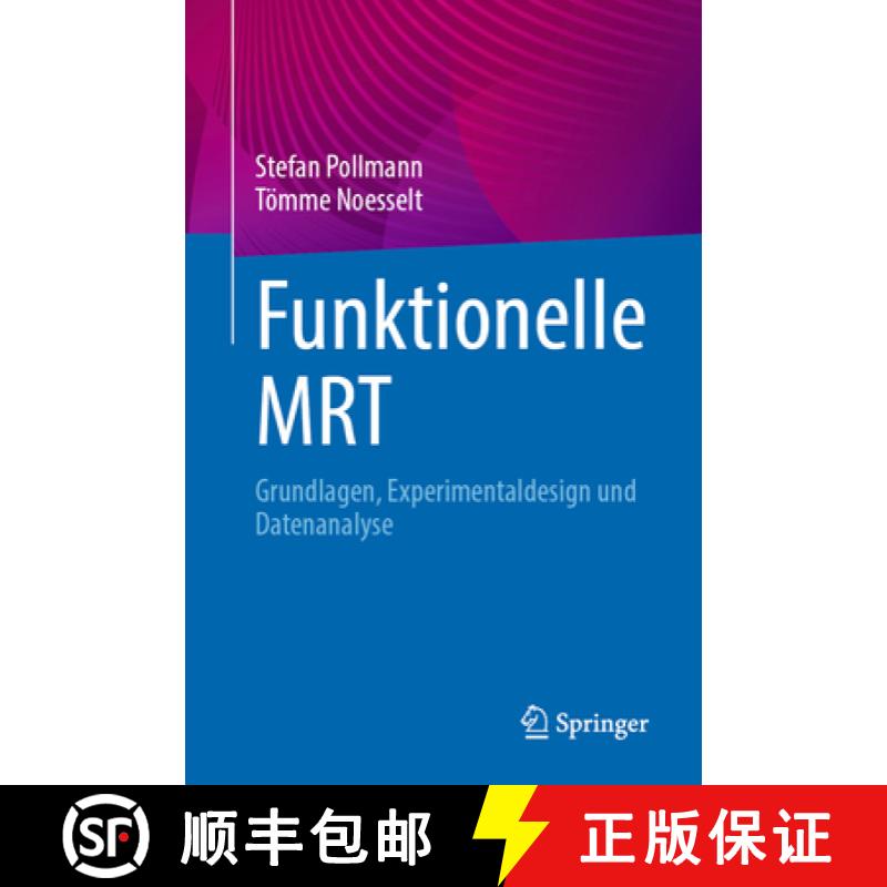 【4周达】Funktionelle Mrt: Grundlagen, Experimentaldesign Und Datenanalyse [9783662680247]