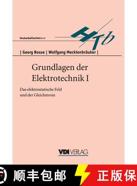 【3-4周达】Grundlagen der Elektrotechnik I : Das elektrostatische Feld und der Gleichstrom (3. Auflag... [9783540621447]