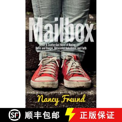 【3-4周达】Mailbox: A Scattershot Novel of Racing, Dares and Danger, Occasional Nakedness, and Faith [9780988708488]