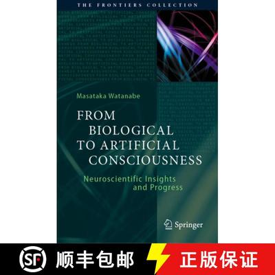 【3-4周达】From Biological to Artificial Consciousness: Neuroscientific Insights and Progress [9783030911379]