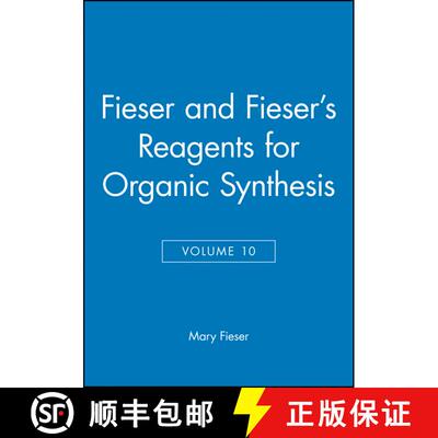 【3-4周达】Fieser And Fiesers Reagents For Organic Synthesis Volume Ten [Wiley化学化工] [9780471866367]