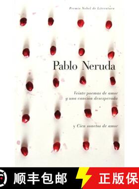 【3-4周达】Veinte Poemas de Amor Y Una Cancion de Desesperada Y Cien Sonetos de Amor / Twen Ty Love P... [9780307474742]