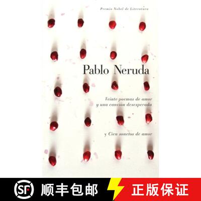 【3-4周达】Veinte Poemas de Amor Y Una Cancion de Desesperada Y Cien Sonetos de Amor / Twen Ty Love P... [9780307474742]