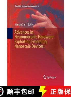 【3-4周达】Advances in Neuromorphic Hardware Exploiting Emerging Nanoscale Devices [9788132238904]
