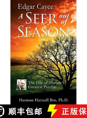 【3-4周达】Edgar Cayce: a Seer out of Season: The Life of History's Greatest Psychic [9780876046043]