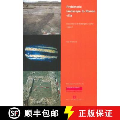 【3-4周达】Prehistoric Landscape to Roman Villa: Excavations at Beddington, Surrey, 1981-7 [9781901992564]