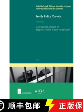 【3-4周达】Inside Police Custody: An Empirical Account of Suspects' Rights in Four Jurisdictions Volu... [9781780681573]