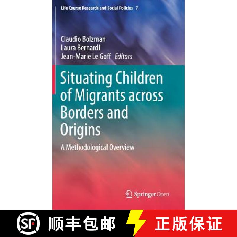 【3-4周达】Situating Children of Migrants across Borders and Origins : A Methodological Overview [9789402411393]