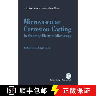 【3-4周达】Microvascular Corrosion Casting in Scanning Electron Microscopy : Techniques and Applications [9783709192320]