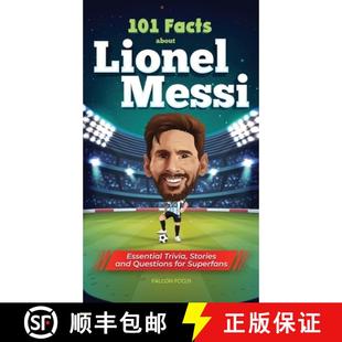 Lionel for Messi About 101 Super Questions Essential Fans Stories Facts and 4周达 9781925992991 Trivia