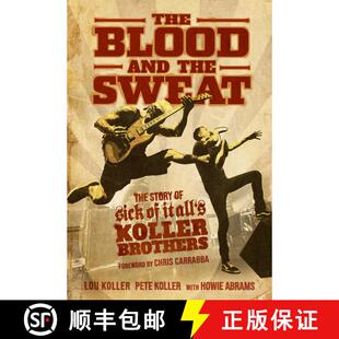 【3-4周达】The Blood and the Sweat: The Story of Sick of It All's Koller Brothers [9781642932256]