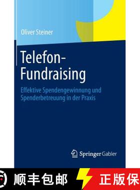 【3-4周达】Telefon-Fundraising : Effektive Spendengewinnung und Spenderbetreuung in der Praxis [9783834940988]