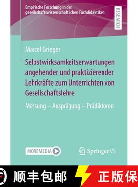 【3-4周达】Selbstwirksamkeitserwartungen angehender und praktizierender Lehrkräfte zum Unterrichten ... [9783658401542]
