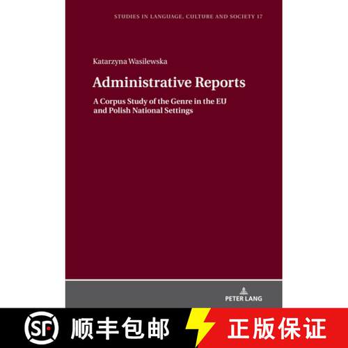 【3-4周达】精装 Administrative Reports : A Corpus Study of the Genre in the EU and Polish National Se... [9783631867068]