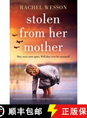 预订 Stolen from Her Mother: An utterly heartbreaking World War Two page-turner set between Ireland a... [9781803140919]