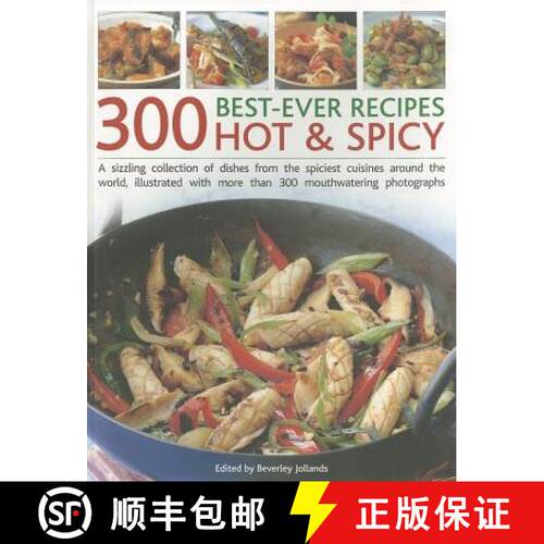【3-4周达】300 Best Ever Hot & Spicy Recipes: A Sizzling Collection of the Spiciest Recipes from Arou... [9781844769698]