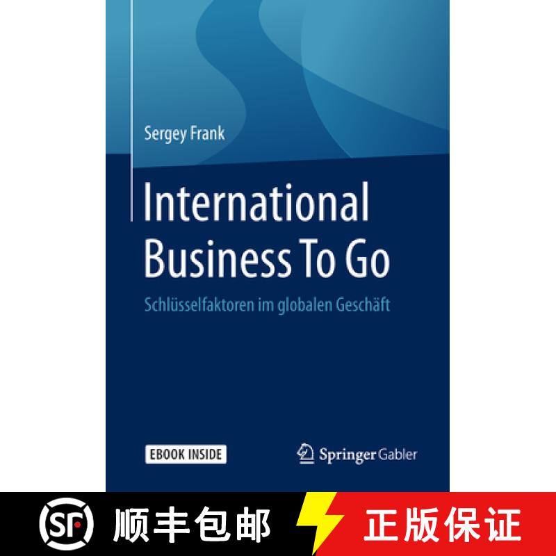 【3-4周达】International Business to Go: Schlüsselfaktoren Im Globalen Geschäft [9783658187750]