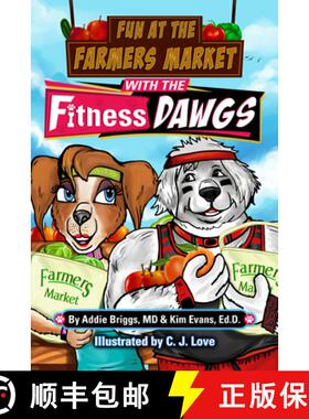【3-4周达】Fun at the Farmers Market with the Fitness Dawgs [9781631959493]