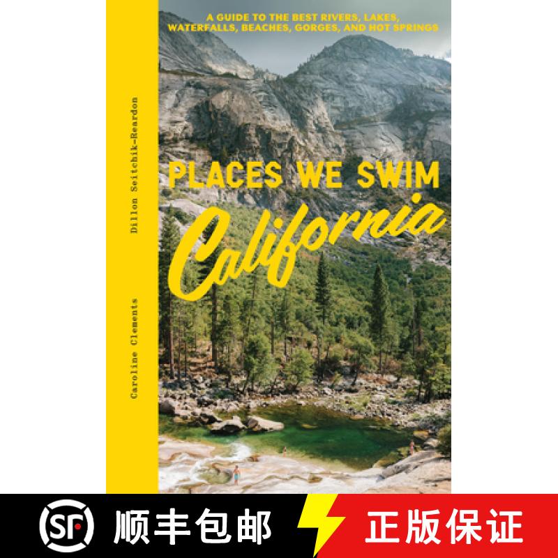 【3-4周达】Places We Swim California: The Best Beaches, Rock Pools, Waterfalls, Rivers, Gorges, Lakes... [9781741178296]