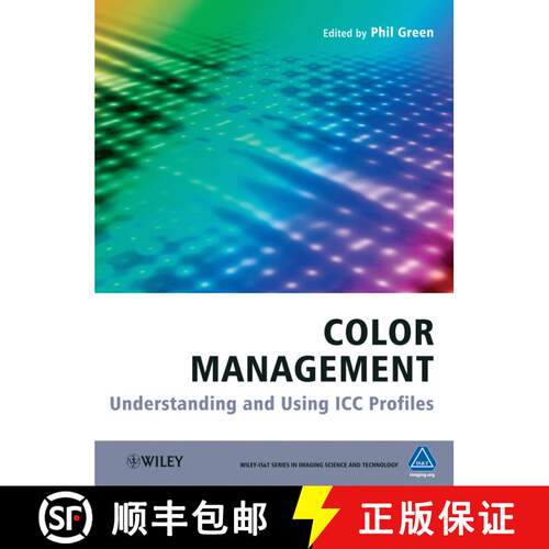 【3-4周达】精装 Color Management - Understanding And Using Icc Profiles [Wiley电子电气工程] [9780470058251]