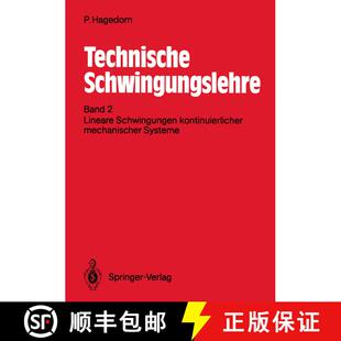 【3-4周达】Technische Schwingungslehre : Band 2: Lineare Schwingungen kontinuierlicher mechanischer S... [9783540508694]