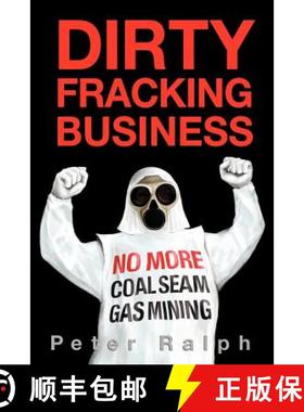 【3-4周达】Dirty Fracking Business: No More Coal Seam Gas Mining [9781877096228]