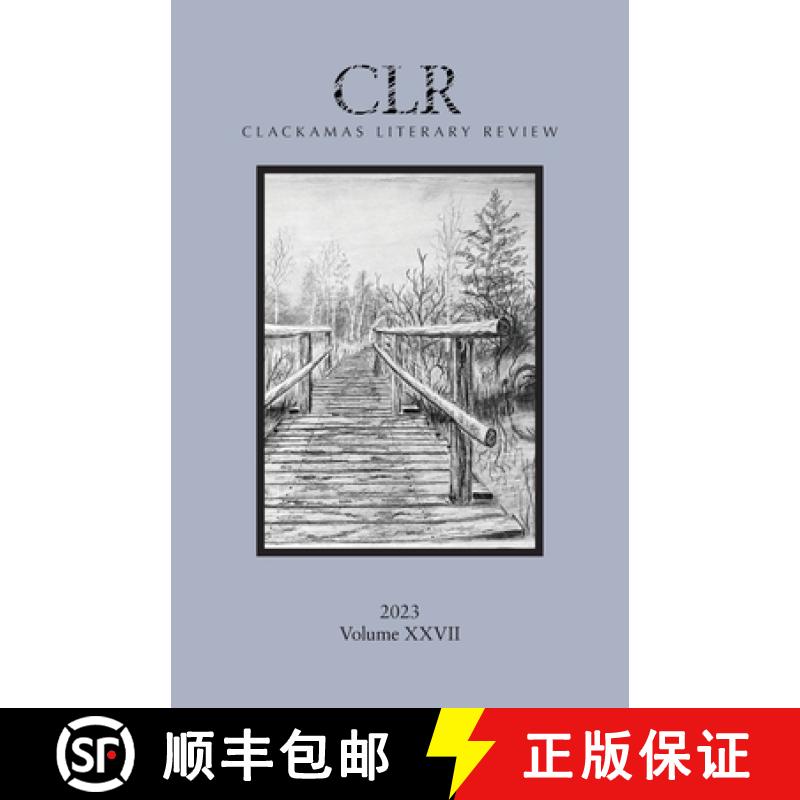 【3-4周达】Clackamas Literary Review XXVII [9781732033351]