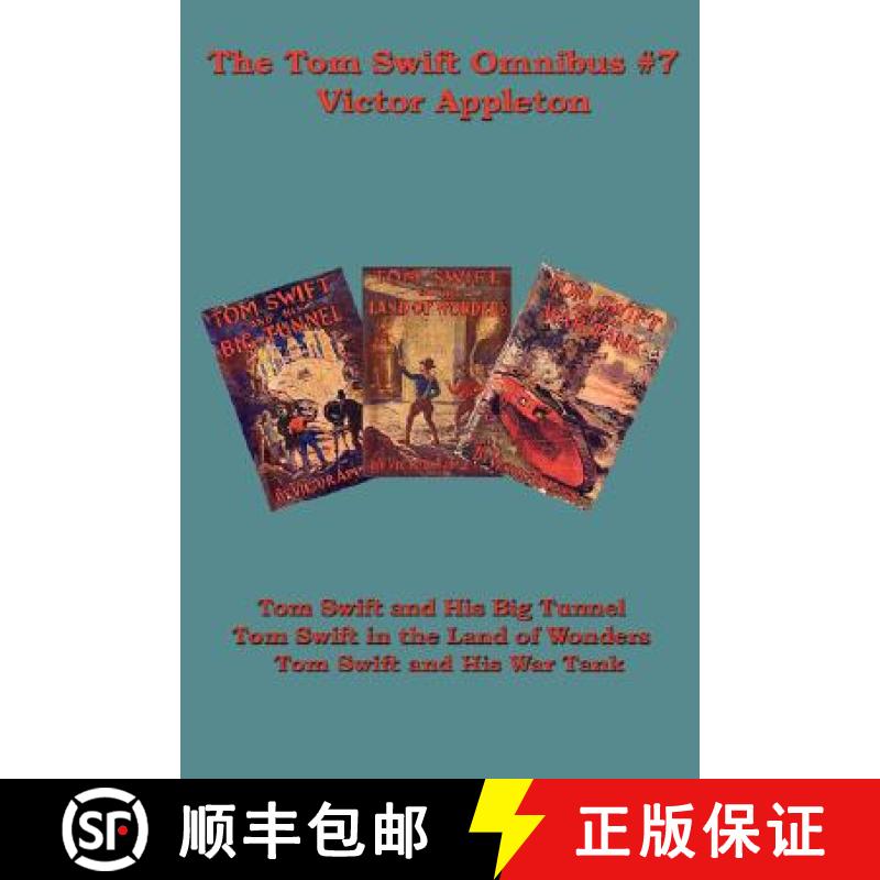 【2-3周达】The Tom Swift Omnibus #7: Tom Swift and His Big Tunnel, Tom Swift in the Land of Wonders, ... [9781604591101]