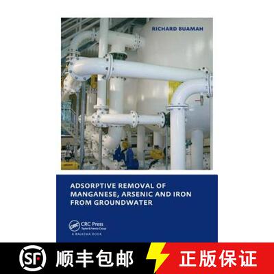 【3-4周达】Adsorptive Removal of Manganese, Arsenic and Iron from Groundwater: UNESCO-IHE PhD Thesis [9780415573795]