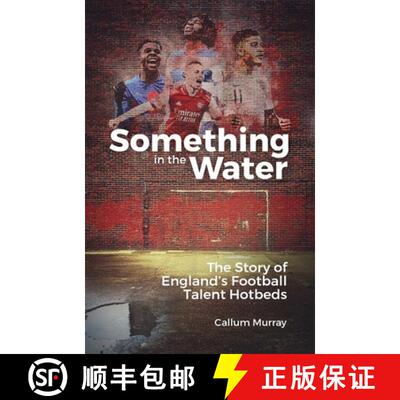 【3-4周达】精装 Something in the Water: The Story of England's Football Talent Hotbeds [9781801501606]