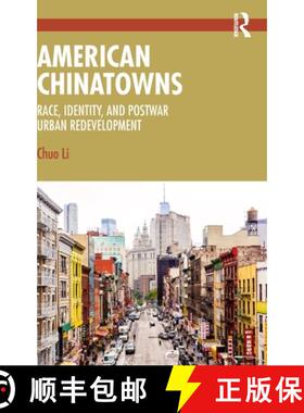 【3-4周达】American Chinatowns: Race, Identity, and Postwar Urban Redevelopment [9781032848198]