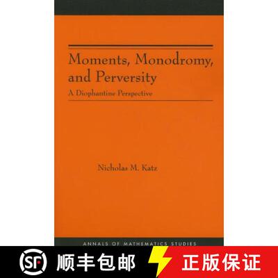 【3-4周达】矩、单值与反常 Moments, Monodromy, and Perversity. (Am-159): A Diophantine Perspective. (A... [9780691123301]