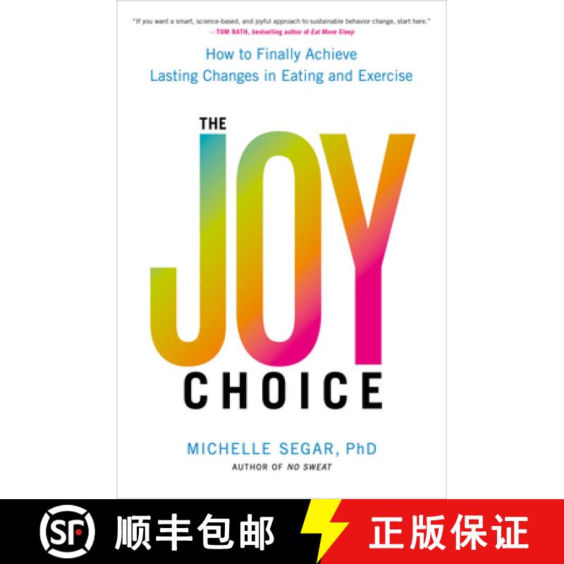 【2-3周达】The Joy Choice: How to Finally Achieve Lasting Changes in Eating and Exercise [9780306826078]