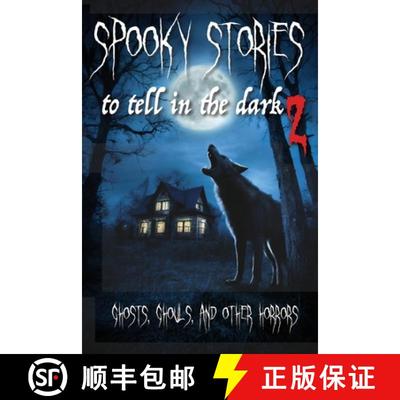 【3-4周达】Spooky Stories to Tell in the Dark II: Ghosts, Ghouls, and Other Horrors [9781915449696]