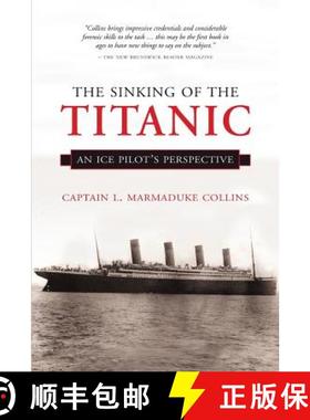 【3-4周达】The Sinking of the Titanic: An Ice-Pilots Perspective [9781550811735]