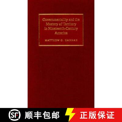 【3-4周达】精装 Governmentality and the Mastery of Territory in Nineteenth-Century America: - Governm... [9780521660334]