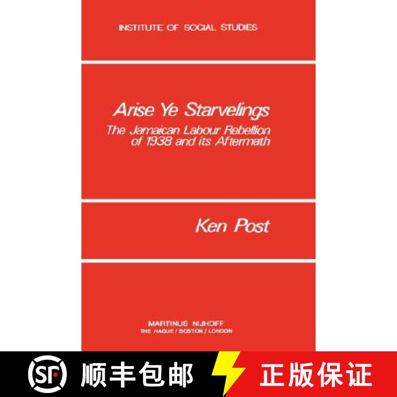 【3-4周达】Arise Ye Starvelings : The Jamaican Labour Rebellion of 1938 and its Aftermath [9789024721405]