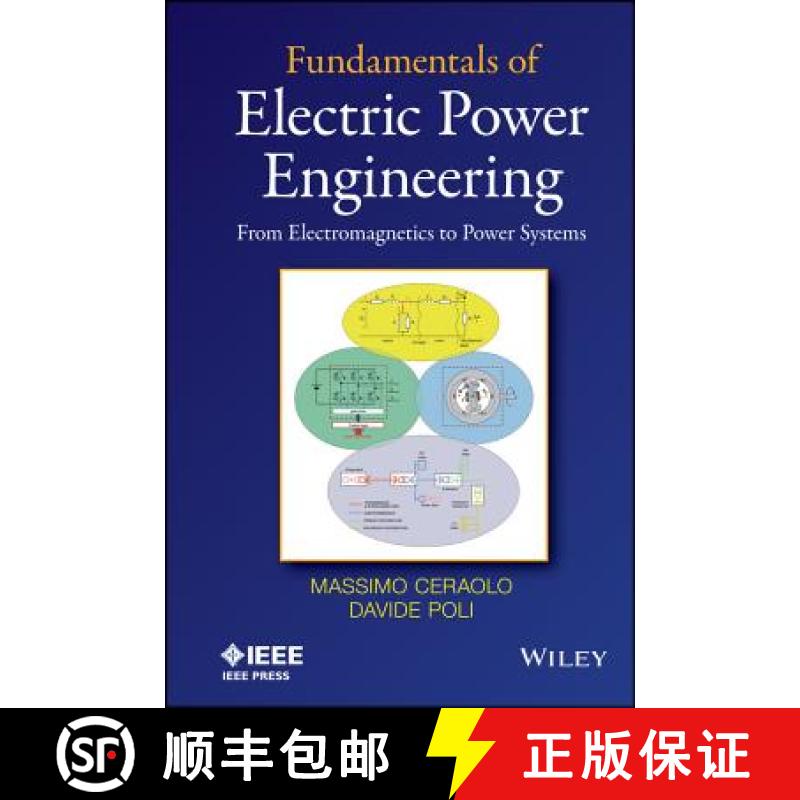 【3-4周达】Fundamentals Of Electric Power Engineering: From Electromagnetics To Power Systems [Wiley... [9781118679692]