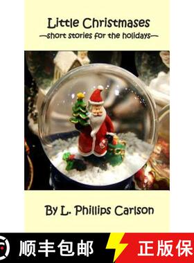 【3-4周达】Little Christmases: -short stories for the holidays- [9780692324622]