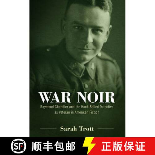 【3-4周达】精装 War Noir – Raymond Chandler and the Hard–Boiled Detective as Veteran in American Fi... [9781496808646]