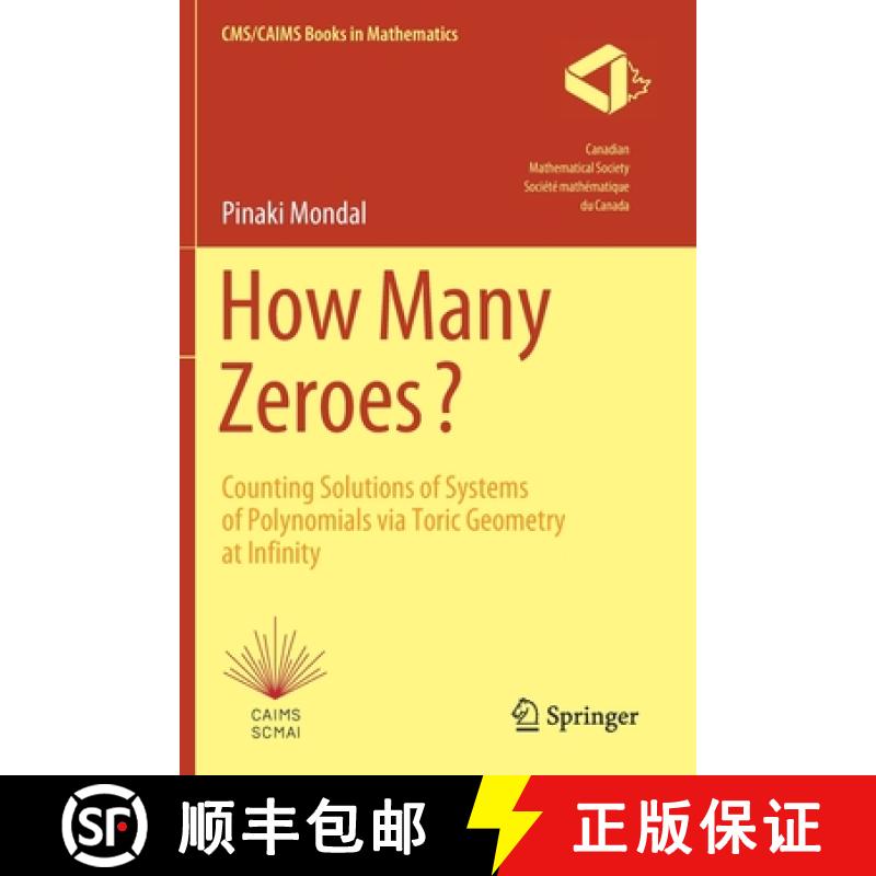 【3-4周达】How Many Zeroes? : Counting Solutions of Systems of Polynomials via Toric Geometry at Infi... [9783030751760]