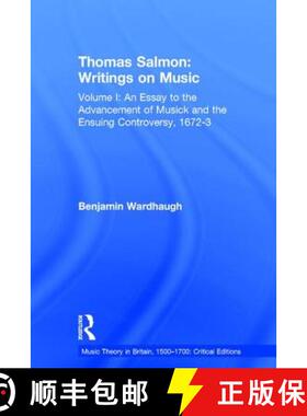 【3-4周达】Thomas Salmon: Writings on Music: Volume I: An Essay to the Advancement of Musick and the ... [9780754668442]