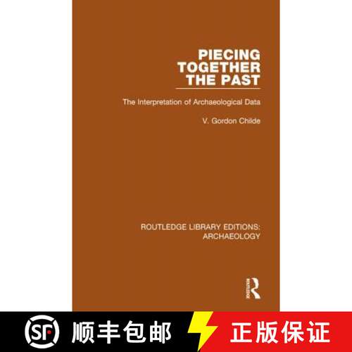 【3-4周达】精装 Piecing Together the Past : The Interpretation of Archaeological Data [9781138812789]